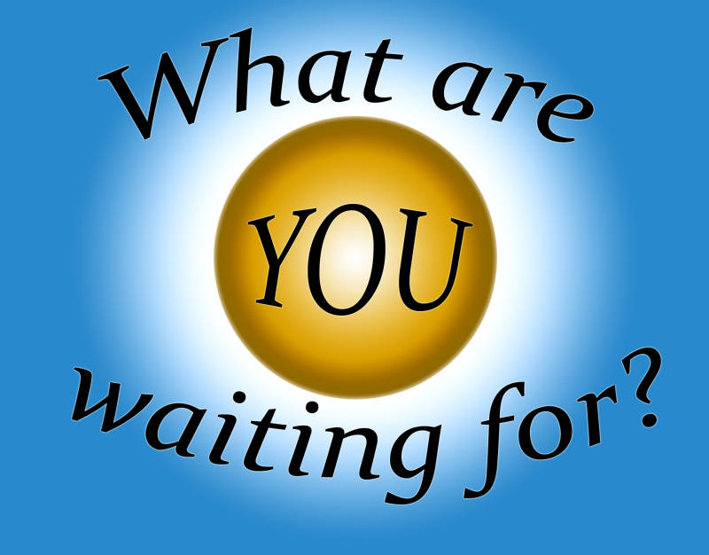 whatareyouwaitingfor