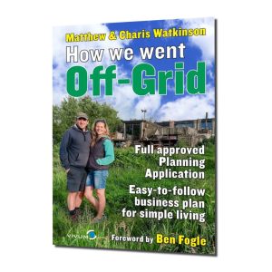 How We Went Off-Grid - Matthew & Charis Watkinson